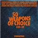 Various - 50 Weapons Of Choice #30-39